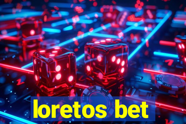 loretos bet